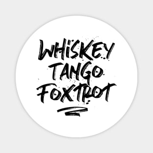 WTF - Whiskey Tango Foxtrot. Funny Pilot Phonetic Alphabet Magnet